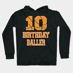 10th Birthday Baller Boy 10 Years Old Basketball Theme Party product Hoodie